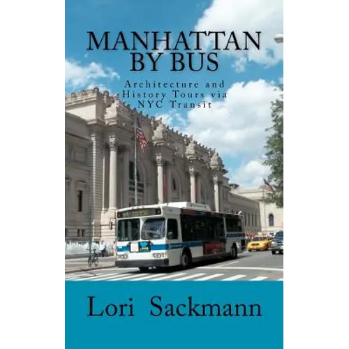 Manhattan by Bus: Architecture and History Tours via NYC transit