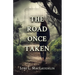 The Road Once Taken