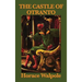 The Castle of Otranto: The Foundational Gothic Novel of Mystery and Terror