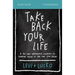 Take Back Your Life Bible Study Guide: A 40-Day Interactive Journey to Thinking Right So You Can Live Right