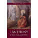 St Anthony: A Biblical Ascetic