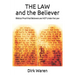 THE LAW and the Believer: Biblical Proof that Believers are NOT Under the Law