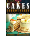 Cakes: Carrot Cakes. Step by Step Recipes of Decadent Cake.