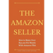 The Amazon Seller: How to Make Over $30,000 Per Month With Amazon FBA by Optimiz