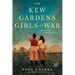 The Kew Gardens Girls at War