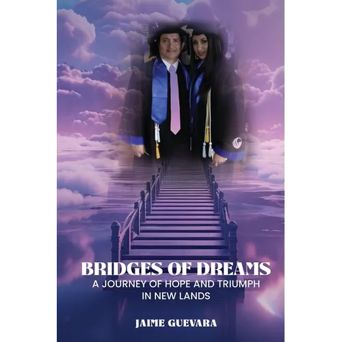 Bridges of Dreams: A Journey of Hope and Triumph in New Lands
