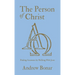 The Person of Christ: Finding Assurance by Walking with Jesus