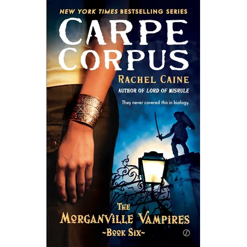 Carpe Corpus: The Morganville Vampires, Book 6