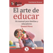 GuíaBurros El arte de educar: Un manual para familias y educadores