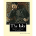 The lake. By: George Moore and William Heinemann: Tells of an Irish priest's loss not of faith, but of commitment to the principles