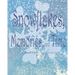 Snowflakes, Memories, and Time