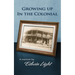 Growing Up in the Colonial