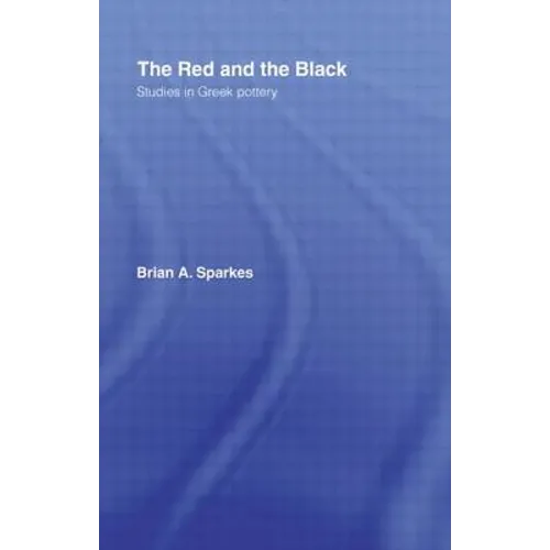 The Red and the Black: Studies in Greek Pottery
