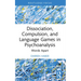 Dissociation, Compulsion, and Language Games in Psychoanalysis: Words Apart