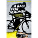 A Race for Madmen: A History of the Tour de France