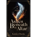 Ashes Beneath the Altar