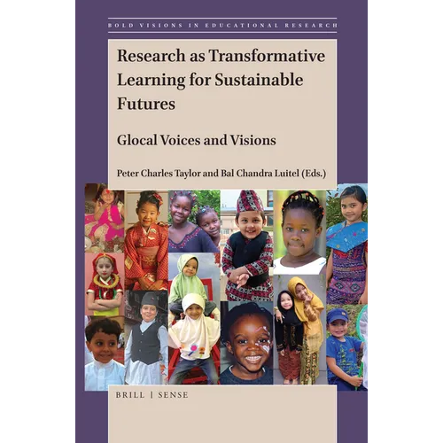 Research as Transformative Learning for Sustainable Futures: Glocal Voices and Visions