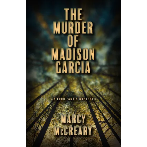 The Murder of Madison Garcia: Volume 2
