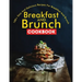 Breakfast and Brunch CookBook: 100+ Easy And Delicious Recipes For Breakfast And Brunch