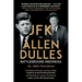 JFK vs. Allen Dulles: Battleground Indonesia