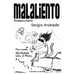 MALALIENTO (Primera Parte): Una novela alucinante sobre el México deconstruido.