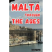 Malta Through the Ages: A Concise Guide