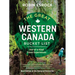 The Great Western Canada Bucket List: One-Of-A-Kind Travel Experiences