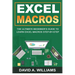 Excel Macros: The Ultimate Beginner's Guide to Learn Excel Macros Step by Step