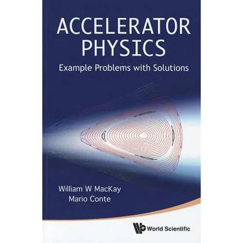 Accelerator Physics: Example Problems with Solutions