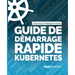 Guide de démarrage rapide Kubernetes