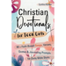 Christian Devotionals for Teen Girls: 60 Faith Based Songs, Verses, Quotes & Journaling Prompts for Daily Bible Study