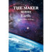The Maker Series: Earth
