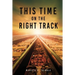 This Time On The Right Track