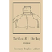 Turtles All the Way: Poems