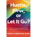 Hustle, Flow, or Let It Go?: A Guide to Shame-Free Wellness That Honors Your Reality and Gives You Life