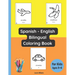 Spanish - English Bilingual Coloring Book for Kids Ages 3 - 6