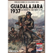 Guadalajara 1937: La disfatta che non ci fu