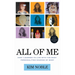 All of Me: How I Learned to Live with the Many Personalities Sharing My Body