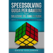Speedsolving - Guida per Bambini alla Soluzione del Cubo di Rubik: Come Risolvere più Rapidamente il Cubo di Rubik per Principianti