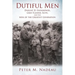 Dutiful Men: Dwight D. Eisenhower, Gray Flannel Suits, and the Men of the Greatest Generation
