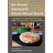 No-Knead Oatmeal & Whole Wheat Bread (B&W Version): From the Kitchen of Artisan Bread with Steve