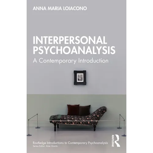 Interpersonal Psychoanalysis: A Contemporary Introduction