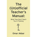 The (Un)official Teacher's Manual: What They Don't Teach You in Training