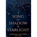 A Song of Shadow and Starlight
