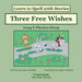 Three Free Wishes: Decodable Sound Phonics Reader for Long E Word Families