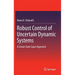 Robust Control of Uncertain Dynamic Systems: A Linear State Space Approach