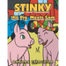 Stinky the Pig Meets Sam