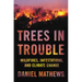 Trees in Trouble: Wildfires, Infestations, and Climate Change