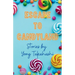 Escape To Candyland