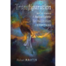 Transfiguration: Notes Toward a Radical Catholic Reimagination of Everything